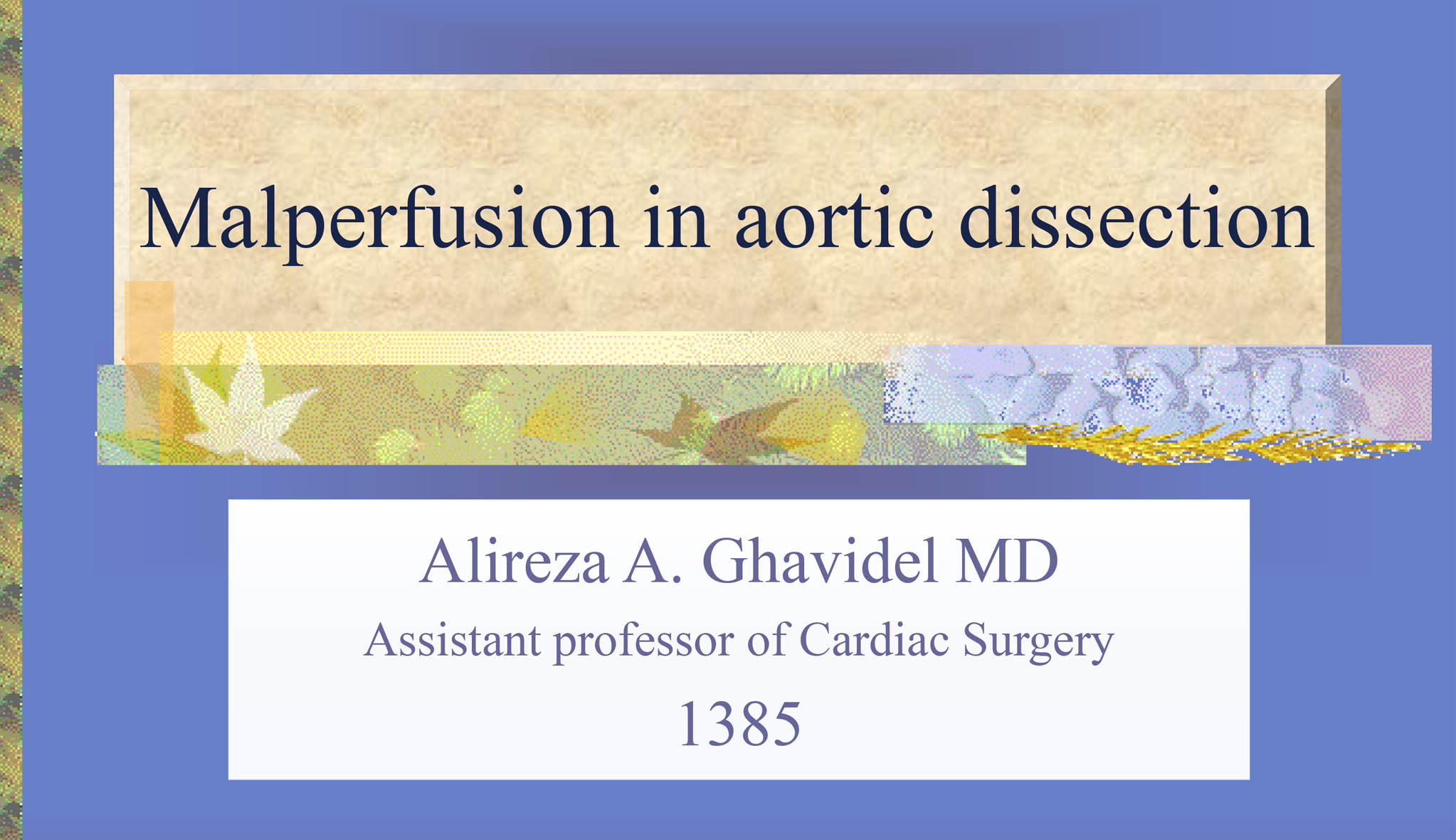 Malperfusion in aortic dissection
