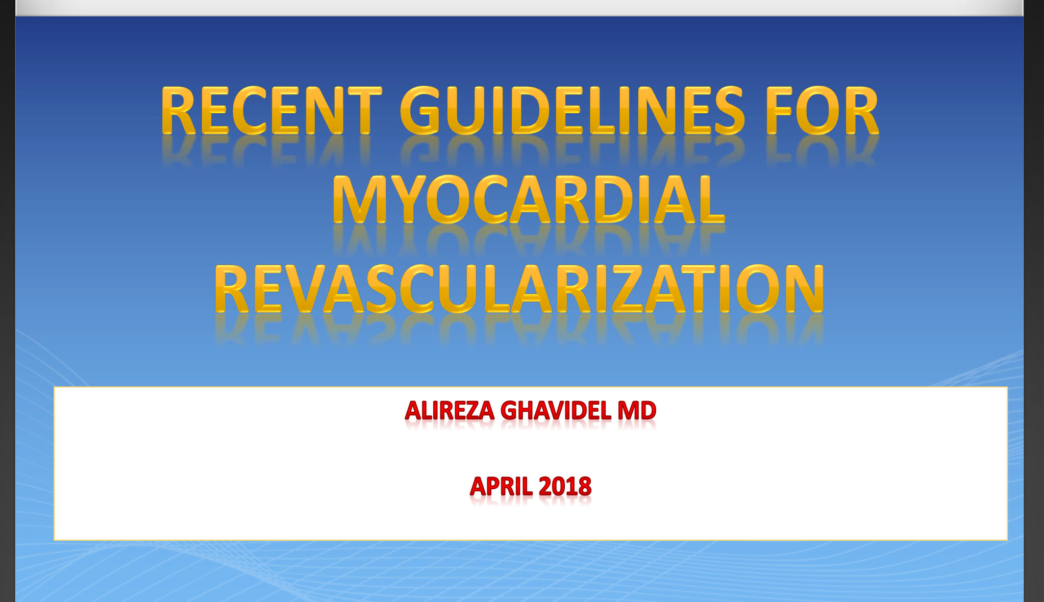 Recent Guidelines for Myocardial Revascularization